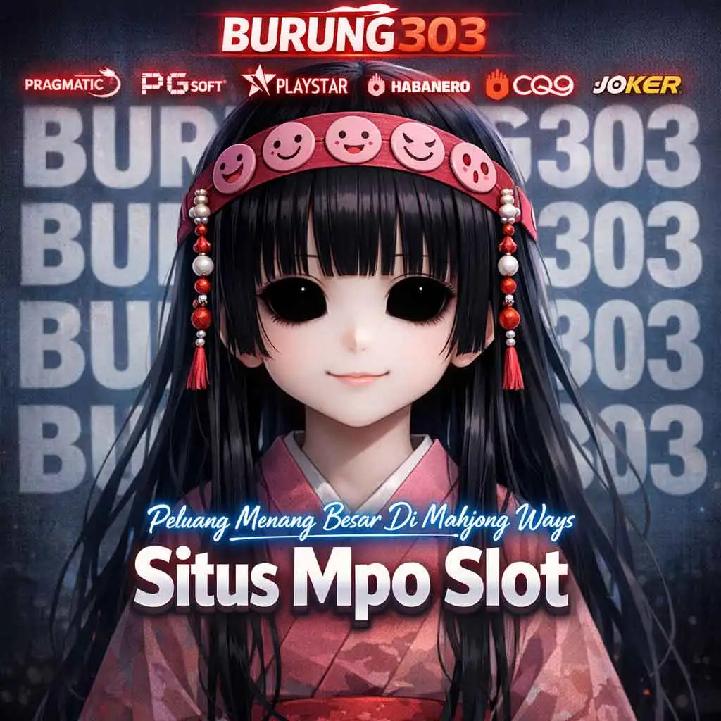 BURUNG303 🌲 Situs Mpo Slot Indonesia Peluang Menang Besar Di Mahjong Ways image 1